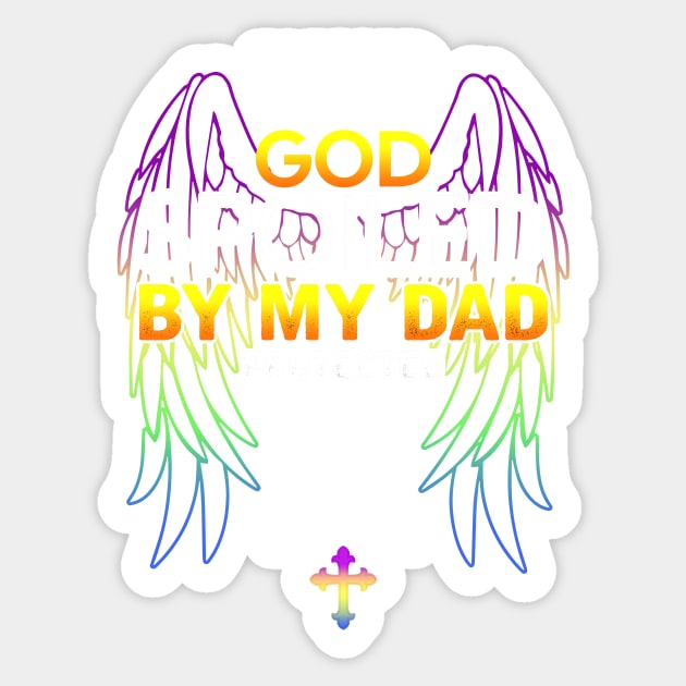 Blessed by god spoiled by My dad protected by both Sticker by TEEPHILIC